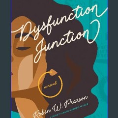 [Ebook] ⚡ Dysfunction Junction Full Pdf