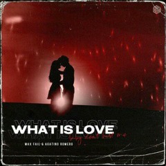 Max Fail & Agatino Romero - What Is Love (Remix)
