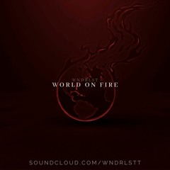 WNDRLST - World On Fire