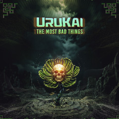 3 - UruKai & Atezu - The Most Bad Things
