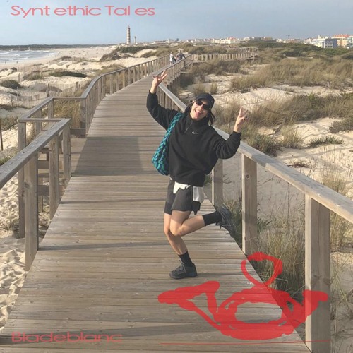 bladeblanc - Synthetic Tales - 09.01.25