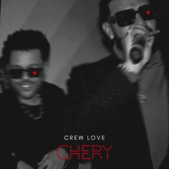 drake, the weeknd - crew love (CHERY edit)