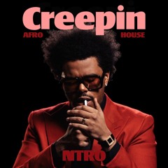 Creepin - AFRO HOUSE (NTRO Edit)