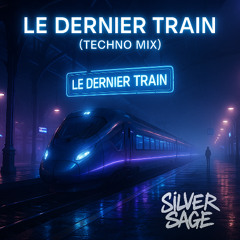 Le Dernier Train (Techno Mix)