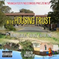 In The Housing Trust - Benny Levels - Device - Serve One