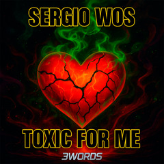 Toxic for Me