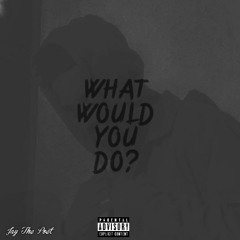 What Would You Do?