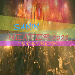 Samim - Heater (Franky´22 Remix)
