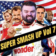 Super Smash Up Vol 7