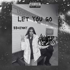 LET YOU GO - BBHENNY