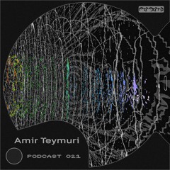 Amir Teymuri | Podcasts [PPP-021]