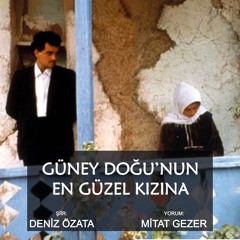 Güney Doğunun En Güzel Kızına