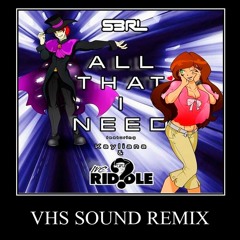 S3RL feat. Kayliana & MC Riddle - All That I Need (VHS SOUND remix)
