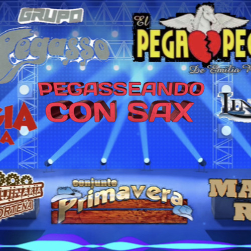 PEGASSEANDO CON SAX 🎷2022