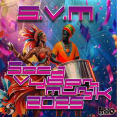 S.V.M(Soca,Vybez and Muzik) 2025