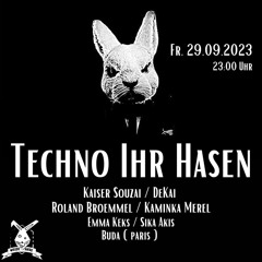 Techno Ihr Hasen @ Der Weiße Hase BERLIN 29092K23
