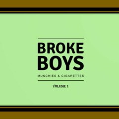 Munchies And Cigarettes Ep. 1 - Broke Boys