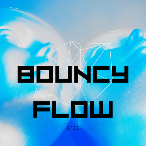 GFOS - Bouncy Flow