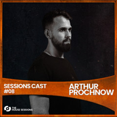SESSIONSCAST | EP 08 - ARTHUR PROCHNOW