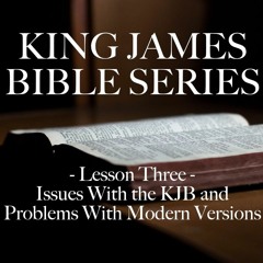 King James Bible Series | Lesson 3, Dr. Jeremy Smith