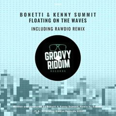 WORLD PREMIERÉ - Bonetti & Kenny Summit - Floating On The Waves (Groovy Riddim Records)