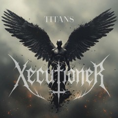 the Xecutioner- BURN