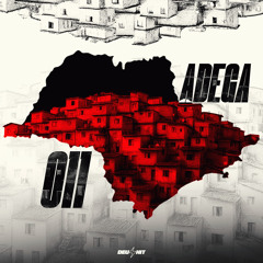 Adega 011 (feat. MC MENOR DO DOZE & MC Yuri)