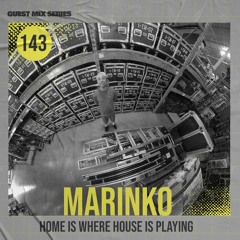 Home Is Where House Is Playing 143 [Housepedia Podcasts] I Marinko