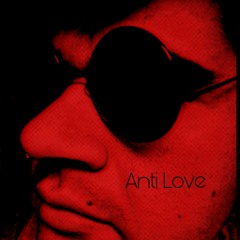 Anti Love