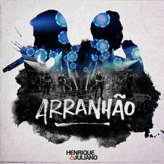 Henrique E Juliano - Arranhão (Remix 2022)