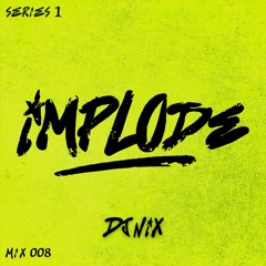 Implode Radio 008: DJ NIX