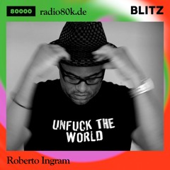 Radio 80000 x Blitz Take Over — Roberto Ingram [25.07.20]