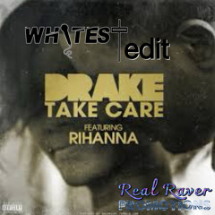 Drake ft Rihanna - Take Care (Whitest’s DnB Mash up)