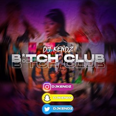 Bad B*tch Club (Hip - Hop , Dancehall , Soca ) Mix by @Djkendz