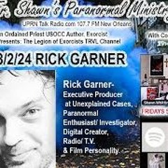 Fr  Shawn S Paranormal Ministry -PREMIERE- Rick Garner - Paranormal