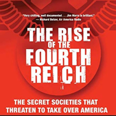 Access EBOOK 📔 The Rise of the Fourth Reich: The Secret Societies That Threaten to T