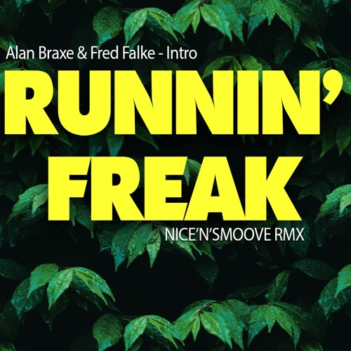 Nice N Smoove RMX - Running Freak - Alan Braxe and Fred Falke - Intro