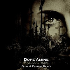 Dope Amine - Paranormal (QUAL & FREUDE Remix)