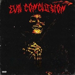 EVIL CONCLUSION