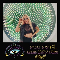 Mousai Mix #021 - Rachael D'Alessandro [Sydney]