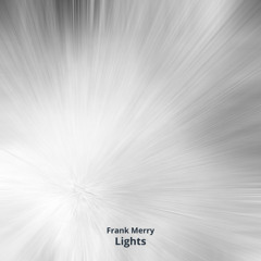 Frank Merry - Lights