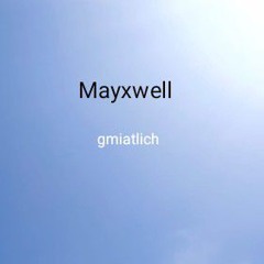 Mayxwell - gmiatlich lento