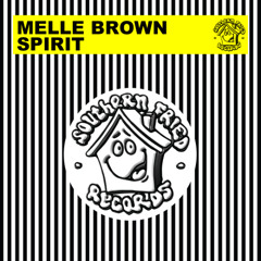 Melle Brown - Spirit [Southern Fried]