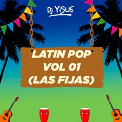 Dj Yisus - Latin Pop Vol 1 (Las Fijas TIK TOK)
