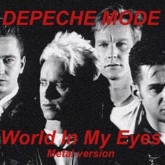 Depeche Mode - World In My Eyes - METAL COVER New