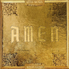 Amen (feat. Kevin Gates)