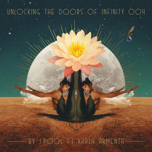 Unlocking The Doors of Infinity: 004 ft. Karlita Armenta