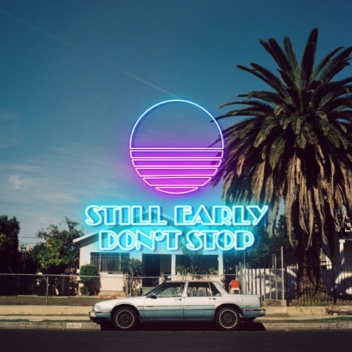 STILL EARLY DON'T STOP : 003 (MIXED BY...)