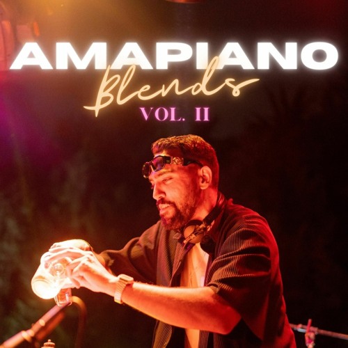 Amapiano Blends vol. II (FULL REMIX EP ON BANDCAMP)