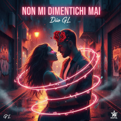 Non mi dimentichi mai